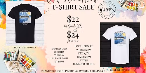 Christmas Covered Bridge T-shirt Sale Pick Up Saturday 12\/17\/25