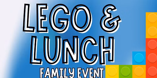Lego & Lunch