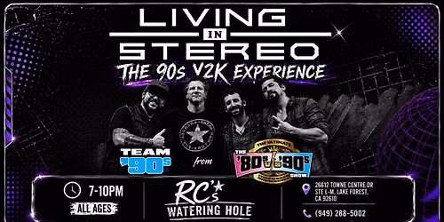 Living in Stereo 90s Y2K Experience at RC's Watering Hole