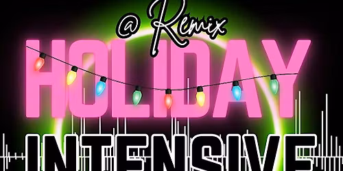 Holiday Intensive by Remix