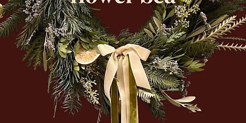 Weekday Festive Wreath Making at The Mill House with Flower Bea