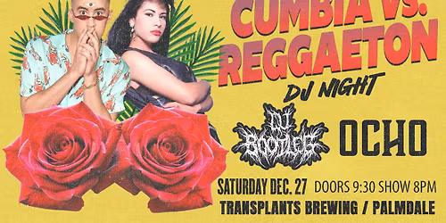 CUMBIA VS. REGGAETON WITH DJ BOOTLEG & OCHO