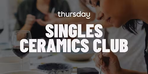 Sunday | Singles Ceramics Club | Athens | 30-40