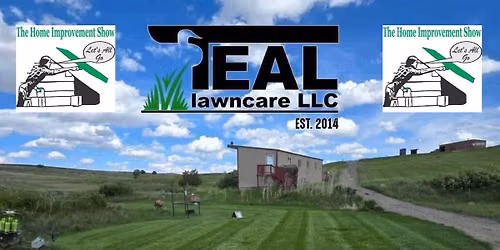 Billings Fall Home Improvement Show - TEAL Lawncare, LLC