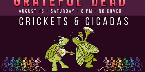 Crickets & Cicadas ~ Grateful Dead