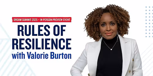 DREAM SUMMIT PREVIEW EVENT: Rules of Resilience with Valorie Burton