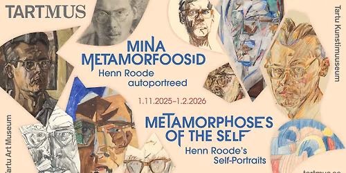 \u201eMina metamorfoosid. Henn Roode autoportreed\u201c