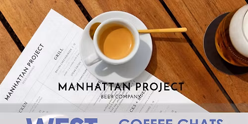 West Dallas Coffee Meeting - Manhattan Project