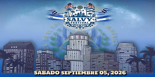 Salvy Festival 2026 - Independencia Salvadorena