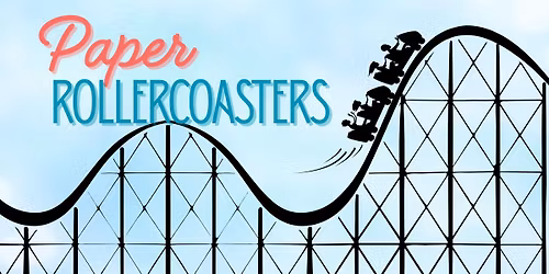 Teen Hang-out: Paper Rollercoasters (Ages 11-18)