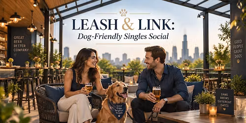 Leash & Link: Dog-Friendly Singles Social \u2014 Chicago