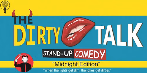 The Dirty Talk @11.00pm