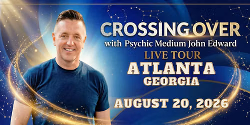 Crossing Over with Psychic Medium John Edward live in Atlanta, GA!