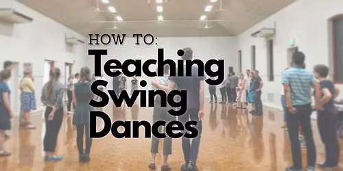 How to teach Swing Dancing