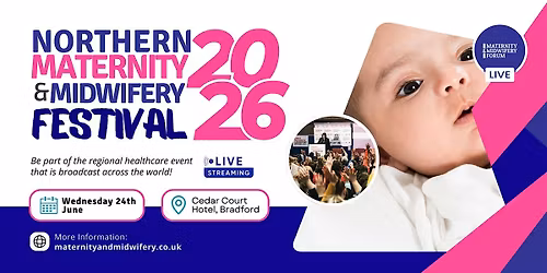 Northern Maternity & Midwifery Festival 2026