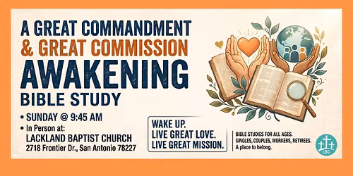 Bible Study: A Great Commandment & Great Commission Awakening