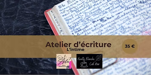 Atelier \u00e9criture : L\u2019intime