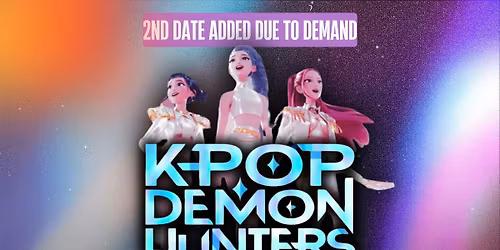 K-Pop Demon Hunters sing-along tribute - sat 29th Nov - 3pm