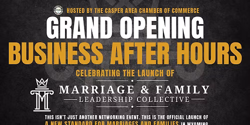 Grand Opening \/ Business After Hours - Marriage & Family Leadership Collective
