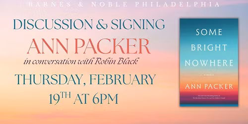 Ann Packer celebrates Some Bright Nowhere on February 19th at 6pm