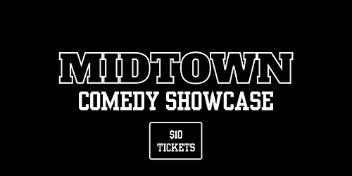 Midtown Comedy Showcase