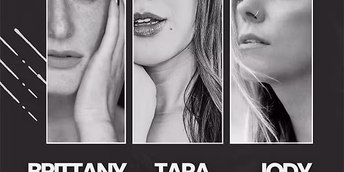 Music For The Broken Hearts: Jody Ellen with Tara Chugh and Brittany Danielle