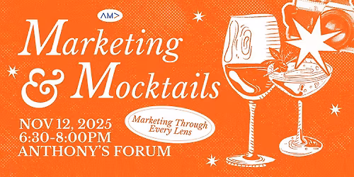 Marketing and Mocktails: Marketing Through Every Lens