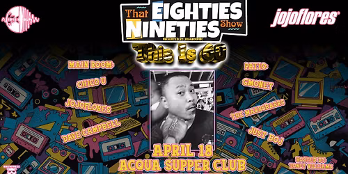 That 80s90s Show! "THIS IS 60!"