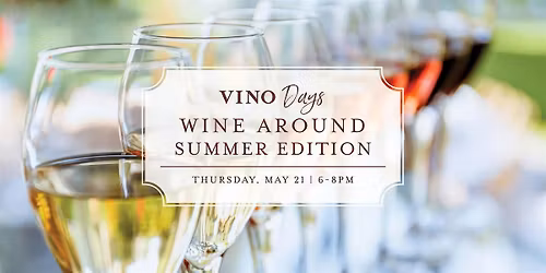 Vino Days Wine Around: Summer Edition