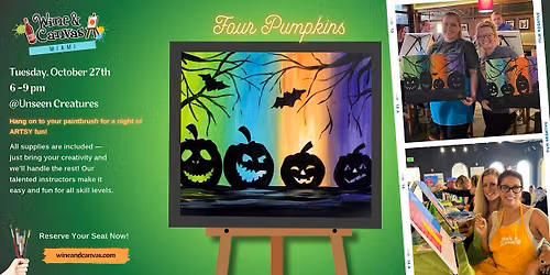 Miami Paint and Sip at Unseen Creatures \u2013 Four Pumpkins