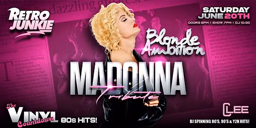 BLONDE AMBITION (Madonna Tribute) + THE VINYL COUNTDOWN (80s Pop Covers)