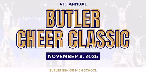 4th Annual Butler Cheer Classic at Butler Senior High School
