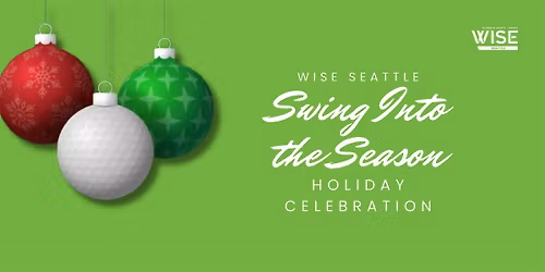 Swing Into the Season: WISE Seattle Holiday Celebration