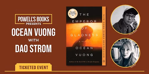 Powell's Presents: Ocean Vuong in Conversation With Dao Strom - TICKETED EVENT