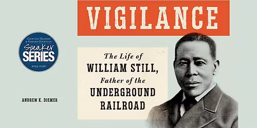 The Life of William Still: Father of the Underground Railroad