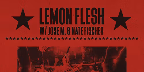 Lemon Flesh w\/Jose M. & Nate Fischer live at East Wind