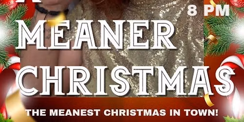 A MEANER CHRISTMAS DRAG
