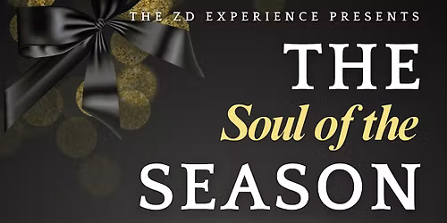 The ZD Experience Presents: The Soul of the Season \u2728