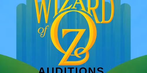 Wizard of Oz Auditions