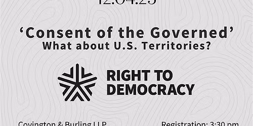 Consent of the Governed: What About U.S. Territories?