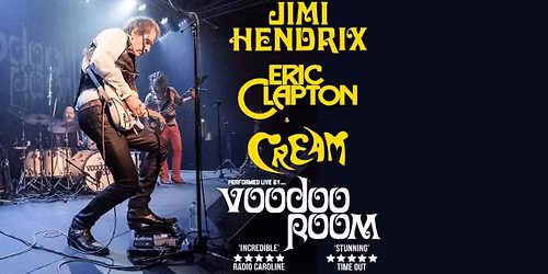 Voodoo Room - A Night of Hendrix, Clapton & Cream