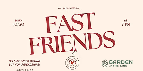 Fast Friends - It's like Speed Dating But for Friendships! (21-39)