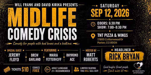 Midlife Comedy Crisis hosted by Matt Roberts| Parker  CO