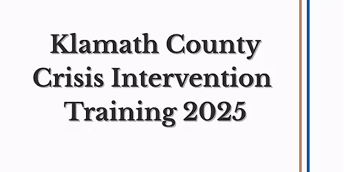 Klamath County Crisis Intervention Training 2025
