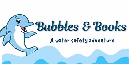 Bubbles and Books: A water Safety Adventure!