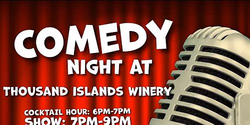 Comedy Night at Thousand Islands Winery