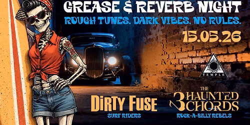 Grease & Reverb Night: The 3 Haunted Chords + Dirty Fuse - LIVE at Black Temple