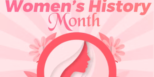 Celebrating Women\u2019s History Month 