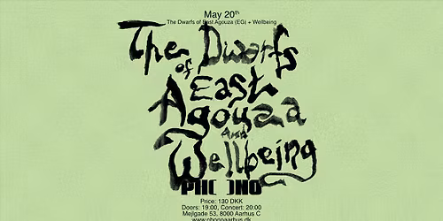 PHONO: The Dwarfs of East Agouza (EG) + Wellbeing