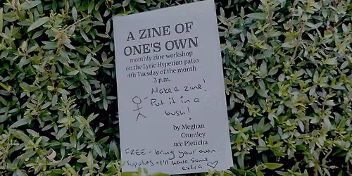 A Zine of One's Own - monthly zine workshop